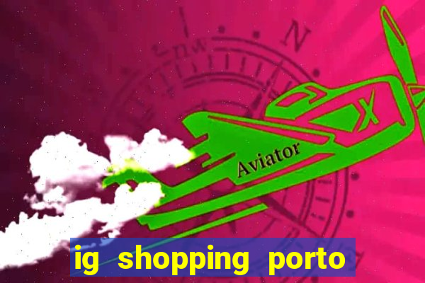 ig shopping porto velho cinema